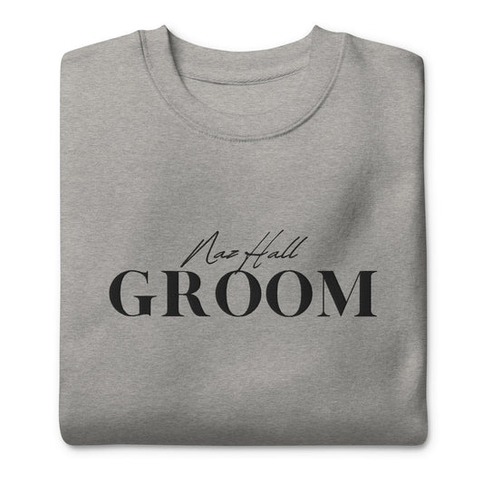 Naz Hall Groom Sweatshirt