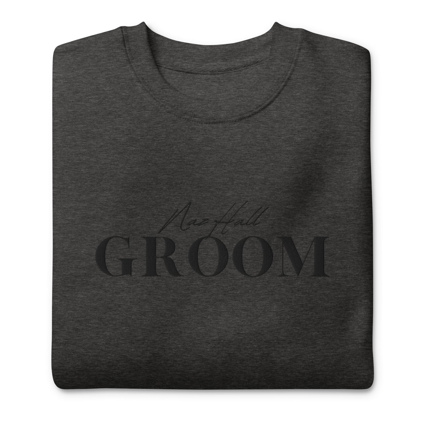 Naz Hall Groom Sweatshirt