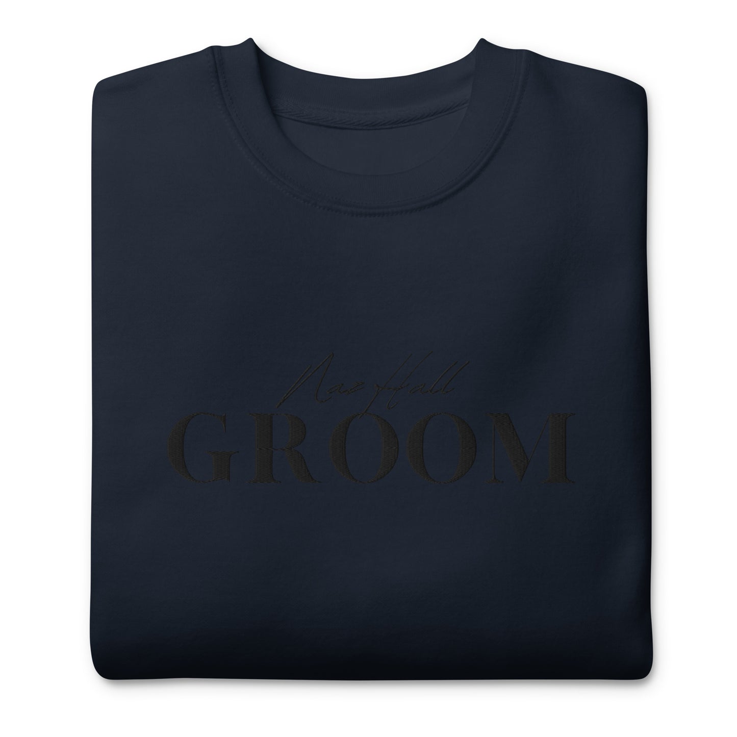 Naz Hall Groom Sweatshirt