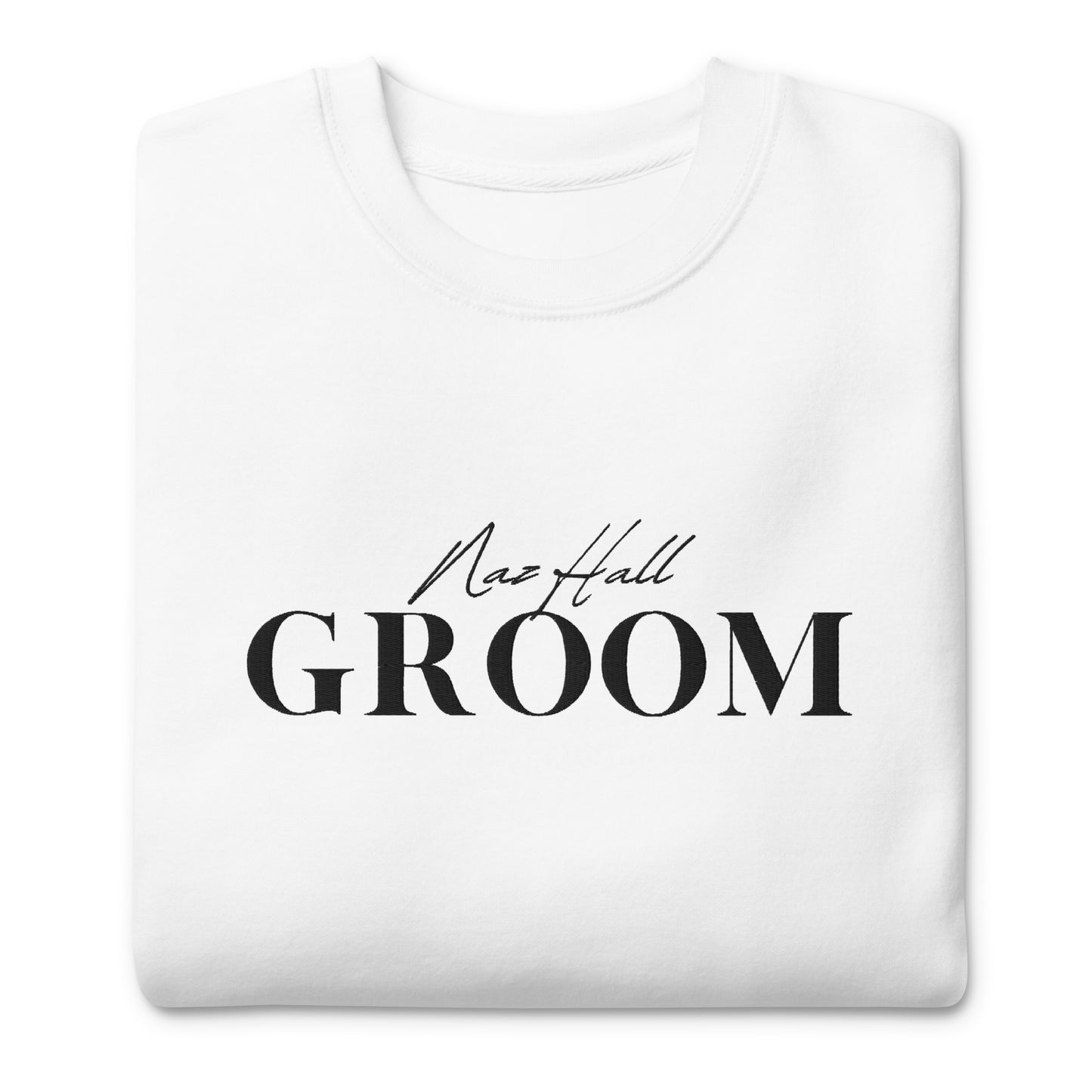 Naz Hall Groom Sweatshirt