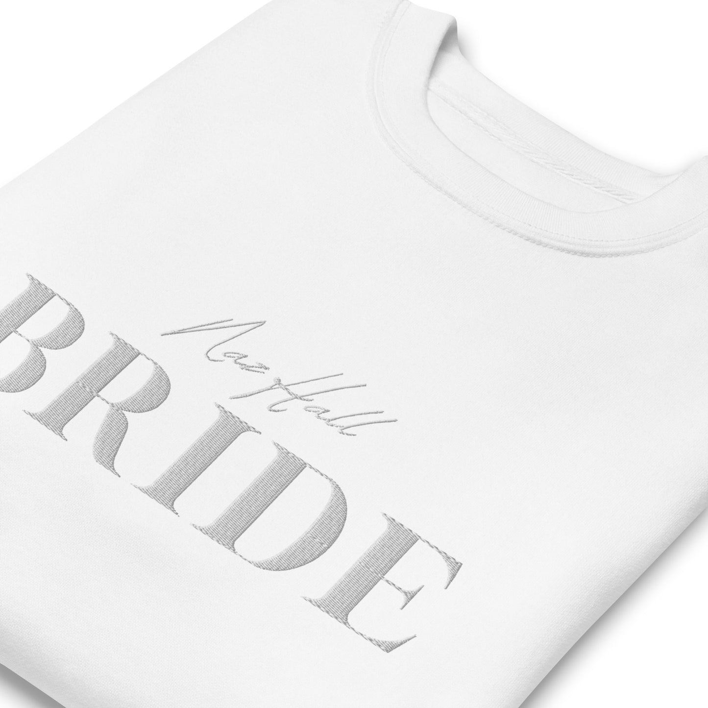 Naz Hall Bride Sweatshirt- Embroidered